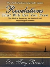 Revelations That Will Set You Free: The