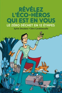 Bertrand.pt - Révélez L'Éco-Héros Qui Est En Vous ! La Méthode En 12 Étapes De L'Académie Zéro-Déchets