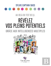 Révélez Vos Pleins Potentiels Grâce Aux Intelligences Multiples : Au-Delà Du Test De Q.I.