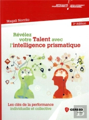 Revelez Votre Talent Avec L Intelligence Prismatique - Les Cles De La Performance Individuelle Et Co