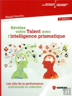 Bertrand.pt - Revelez Votre Talent Avec L Intelligence Prismatique - Les Cles De La Performance Individuelle Et Co