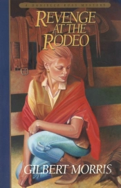 Revenge At The Rodeo (Danielle Ross Mystery Book #4)