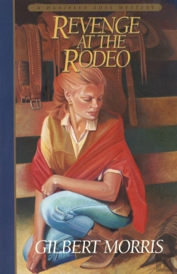 Bertrand.pt - Revenge At The Rodeo (Danielle Ross Mystery Book #4)