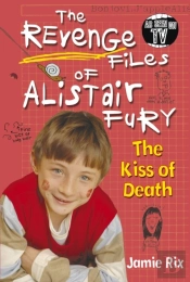 Revenge Files Of Alistair Fury: The Kiss Of Death