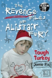 Revenge Files Of Alistair Fury: Tough Turkey