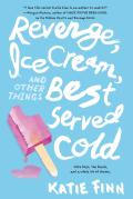 Revenge, Ice Cream, And Other Things Best Served Cold
