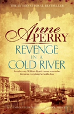 Bertrand.pt - Revenge In A Cold River (William Monk Mystery, Book 22)