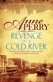 Revenge In A Cold River (William Monk Mystery, Book 22)