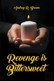 Revenge Is Bittersweet