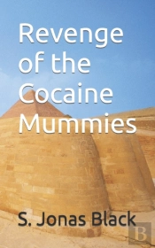 Revenge Of The Cocaine Mummies