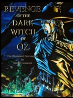 Bertrand.pt - Revenge Of The Dark Witch Of Oz: The Illustrated Screenplay