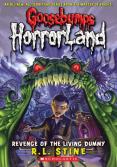 Revenge Of The Living Dummy (Goosebumps Horrorland #1)