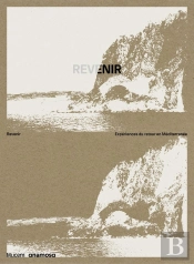 Revenir - Expériences Du Retour En Méditerrannée