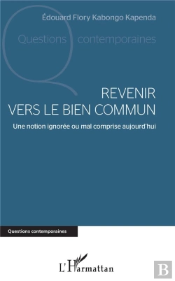 Bertrand.pt - Revenir Vers Le Bien Commun ; Une Notion Ignorée Ou Mal Comprise Aujourd'Hui