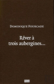 Rêver À Trois Aubergines...