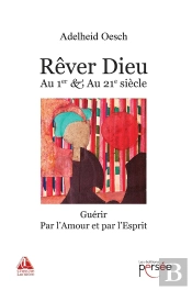 Rêver Dieu Au Ier & Au Xxie Siècle