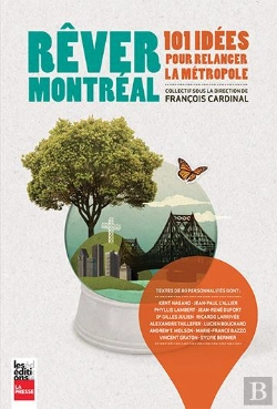 Bertrand.pt - Rever Montreal : 101 Idees Pour Relancer La Metropole