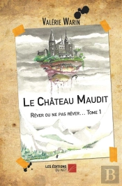 Rêver Ou Ne Pas Rêver... T.1 ; Le Château Maudit