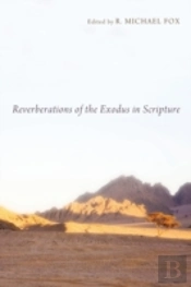 Reverberations Of The Exodus In Scriptur