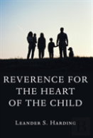 Reverence For The Heart Of The Child
