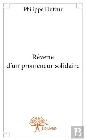 Reverie D'Un Promeneur Solidaire