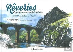 Rêveries D'Une Promeneuse Ferroviaire ; Dessiner La Ligne Des Cévennes, De Clermont-Ferrand À Alès