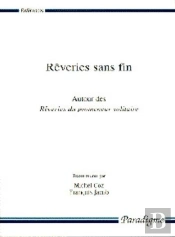 Rêveries Sans Fin : Autour Des Rêveries Du Promeneur Solitaire