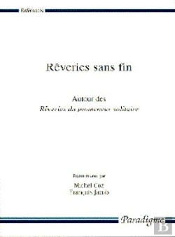 Bertrand.pt - Rêveries Sans Fin : Autour Des Rêveries Du Promeneur Solitaire