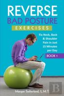 Reverse Bad Posture Exercises