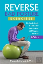 Reverse Bad Posture Exercises