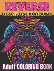 Reverse Black Background Adult Coloring Book