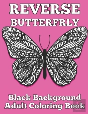Reverse Butterfly Black Background Adult Coloring Book