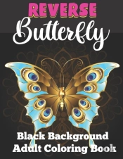 Reverse Butterfly Black Background Adult Coloring Book