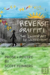Reverse Graffiti: The Sacred Art Of Unbe