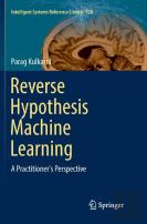 Reverse Hypothesis Machine Learning