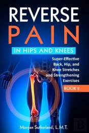 Reverse Pain In Hips And Knees