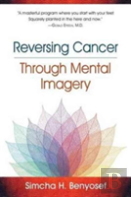 Reversing Cancer Through Mental Imagery