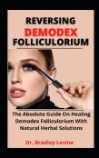 Reversing Demodex Folliculorium
