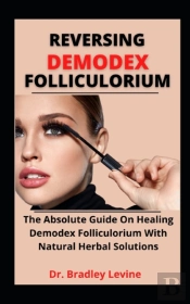 Reversing Demodex Folliculorium
