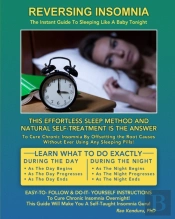 Reversing Insomnia: The Instant Guide To