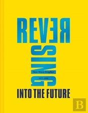 Reversing Into The Future: New Wave Graphics 1977â€“1990