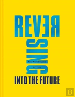 Bertrand.pt - Reversing Into The Future: New Wave Graphics 1977â€“1990