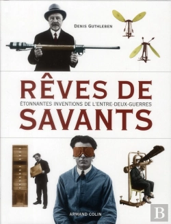 Bertrand.pt - Rêves De Savants ; Étonnantes Inventions De L'Entre-Deux-Guerres