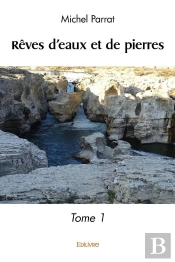Rêves D'Eaux Et De Pierres