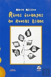 Rêves Étranges Au Roucas Blanc