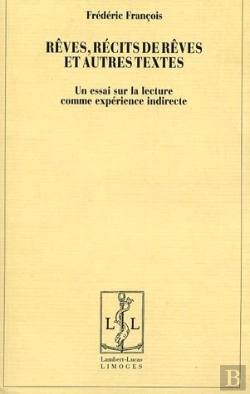 Bertrand.pt - Rêves, Récits De Rêves Et Autres Textes ; Un Essai Sur La Lecture Comme Expérience Indirecte