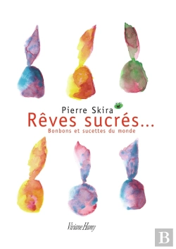 Bertrand.pt - Rêves Sucrés...Bonbons Et Sucettes Du Monde