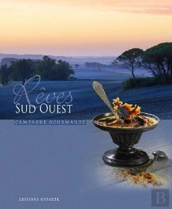 Bertrand.pt - Rêves Sud-Ouest : Campagne Gourmande