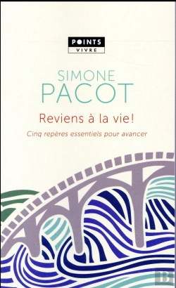 Bertrand.pt - Reviens A La Vie. Cinq Reperes Essentiels Pour Avancer