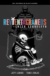 Revientacraneos Y El Chico Esqueleto